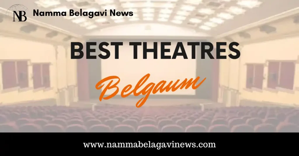 Best Theatre in Belgaum