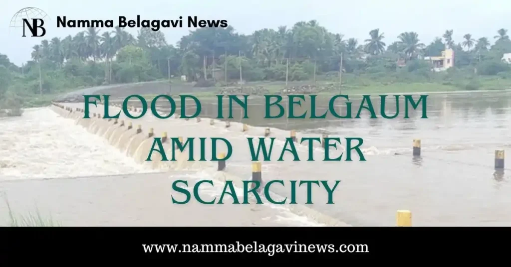 Flood in Belgaum Amid Water Crisis