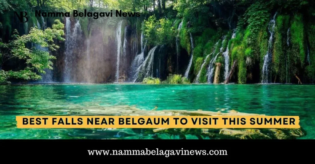 10 Best Falls near Belgaum to Visit this Summer