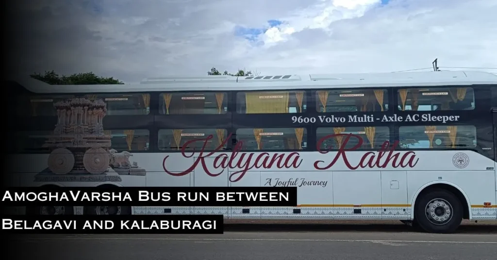 AmoghaVarsha Bus Timings Between Kalaburagi and Belagavi