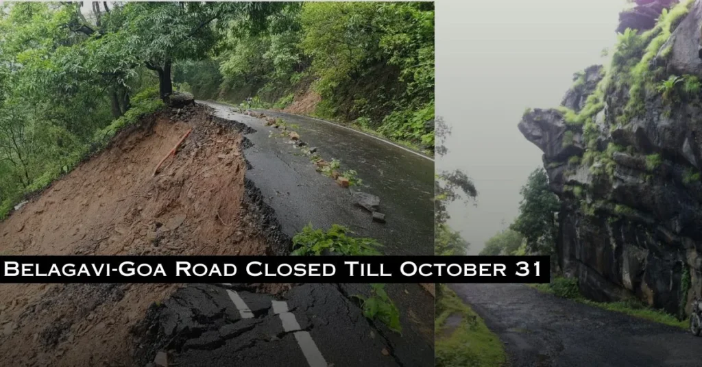 Belagavi-Goa Road Closed Till October 31