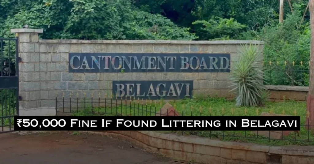 ₹50,000 Fine If Found Littering in Belagavi
