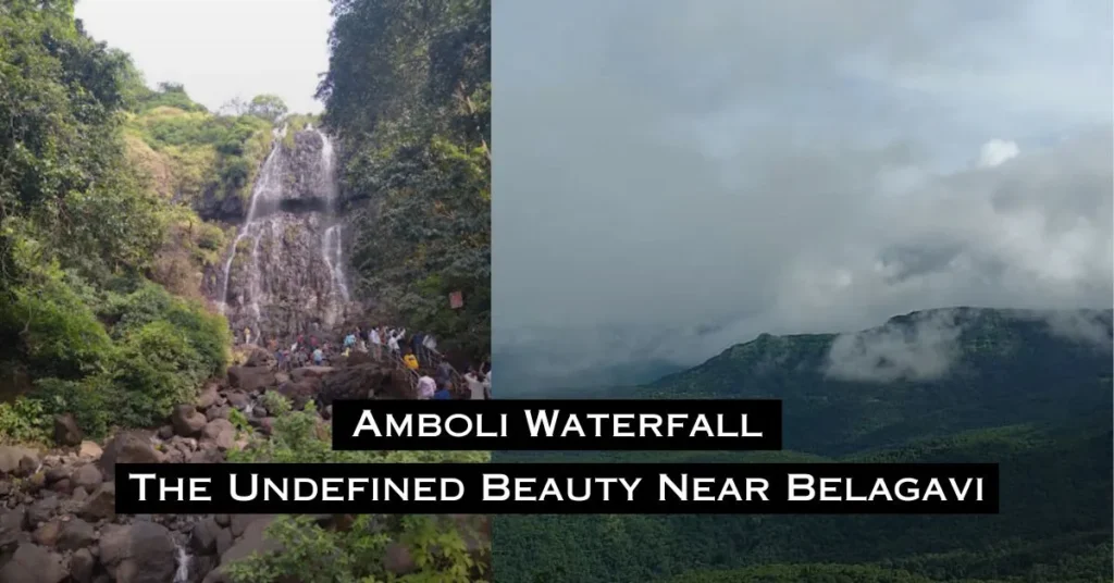 Amboli Waterfall: The Undefined Beauty Near Belagavi