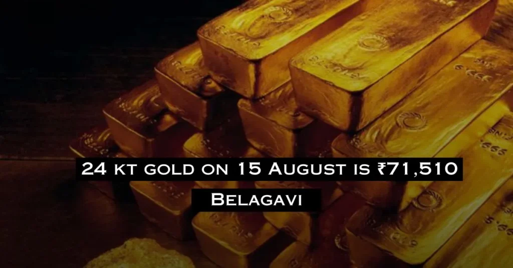 Gold Price In Belgaum Shahapur Today 15/08/2024