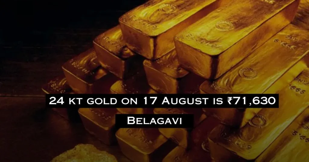 Gold Price In Belgaum Shahapur Today 17/08/2024