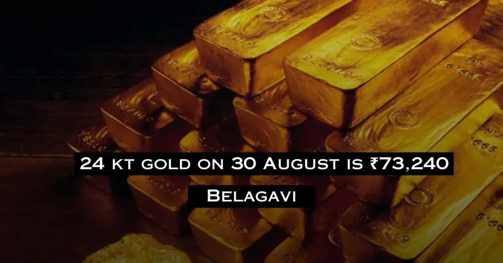 Today Gold Rate in Shahapur Belgaum 30/08/2024