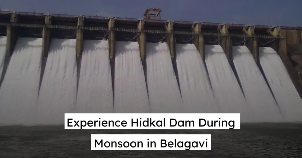 Witness the Beauty of Hidkal Dam During the Monsoon in Belagavi