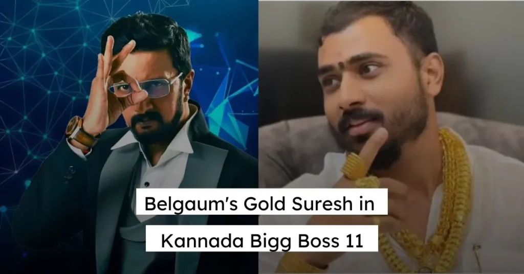 Belgaum's Gold Suresh in Kannada Bigg Boss 11 (Biography, Fees, Networth)