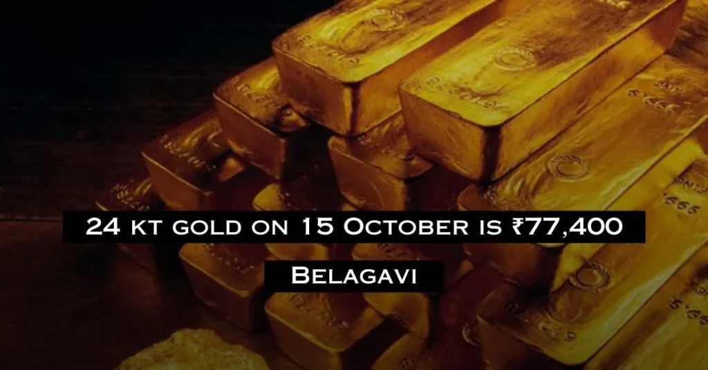 Today Gold Rate in Shahapur Belgaum 15/10/2024