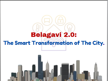 The Smart City Project was officially launched on 25th June ,2016 in Belagavi
