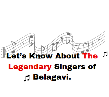 Legendary Singers of Belagavi