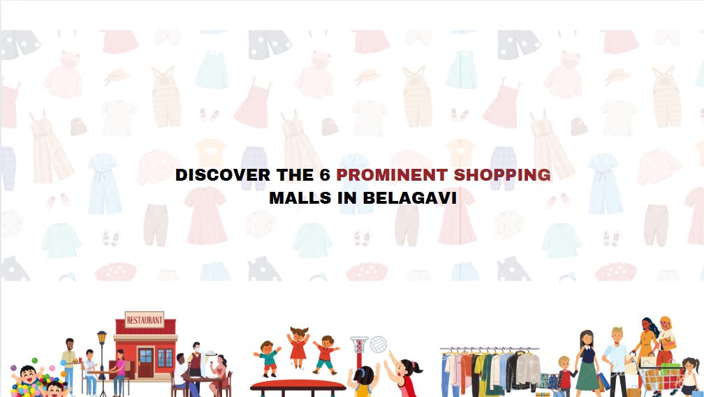 SHOPPING MALLS IN BELAGAVI