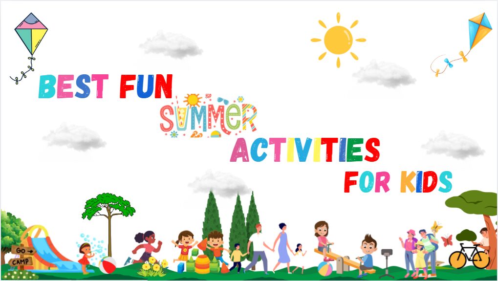 Fun Summer Activities For Kids