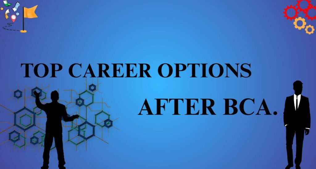 Top 5 Career Options after BCA.