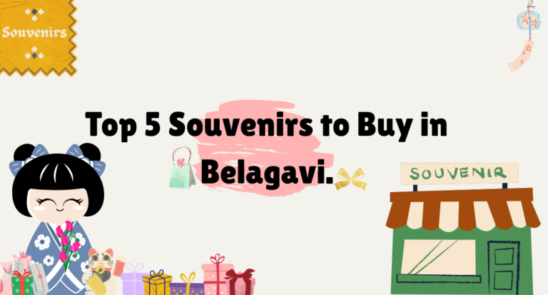 Top 5 Souvenirs to Buy in Belagavi.