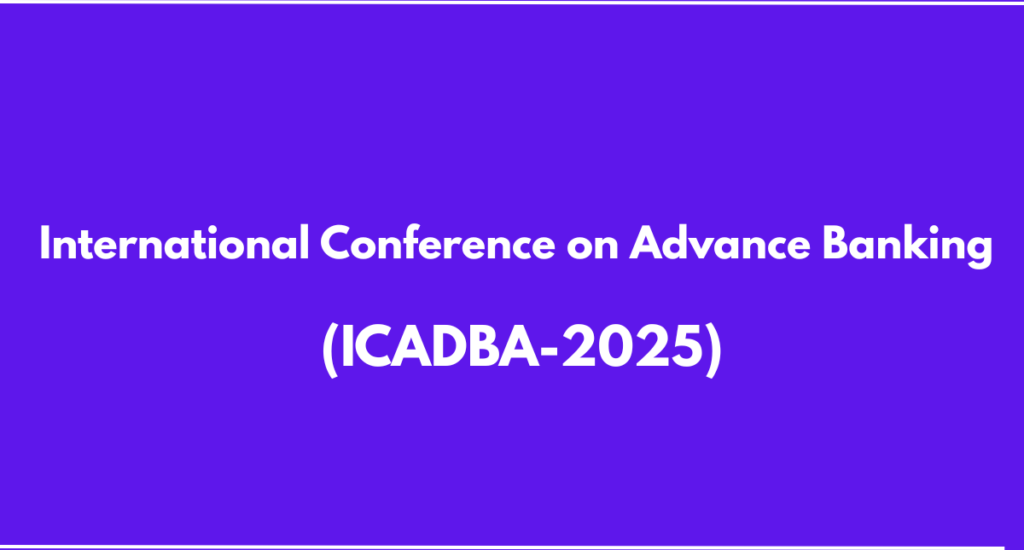 International Conference on Advance Banking (ICADBA-2025)