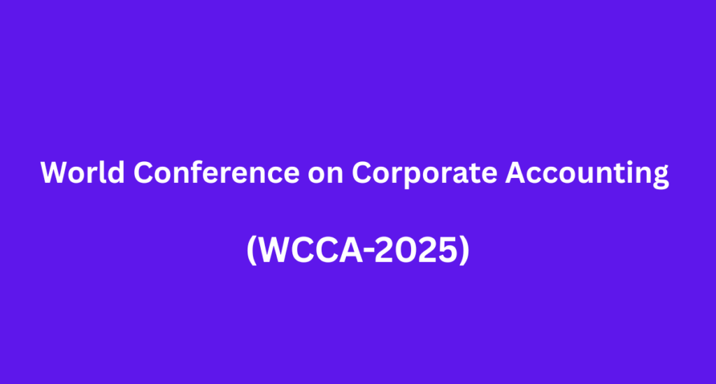 World Conference on Corporate Accounting (WCCA-2025)